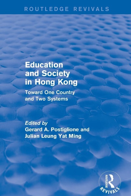 Education and Society in Hong Kong: Toward One Country and Two Systems