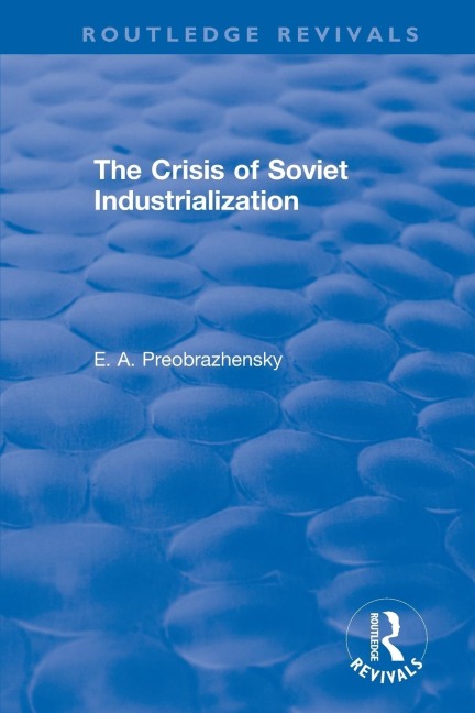 The Crisis of Soviet Industrialization