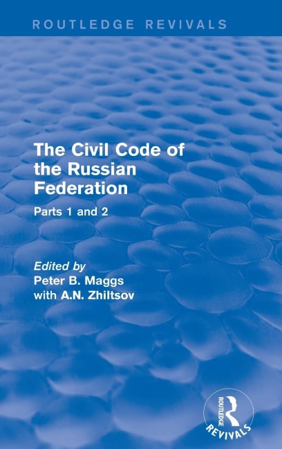 The Civil Code of the Russian Federation: Parts 1 and 2