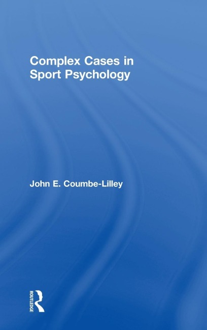 Complex Cases in Sport Psychology