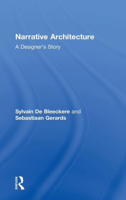 Narrative Architecture: A Designers Story