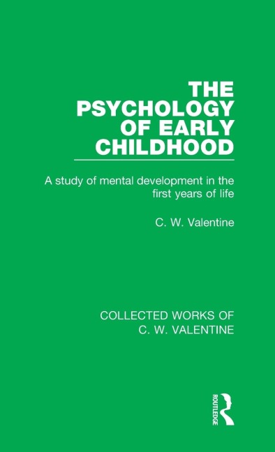 The Psychology of Early Childhood: A Study of Mental Development in the First Years of Life