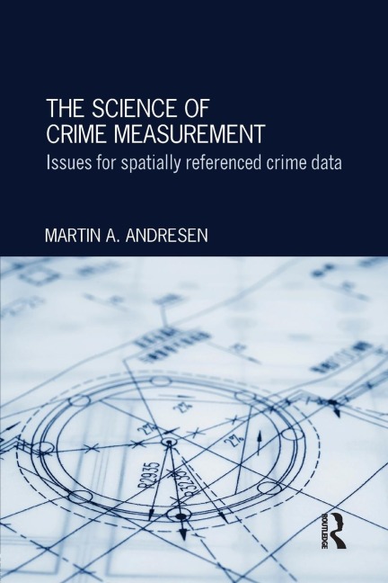 The Science of Crime Measurement: Issues for Spatially-Referenced Crime Data
