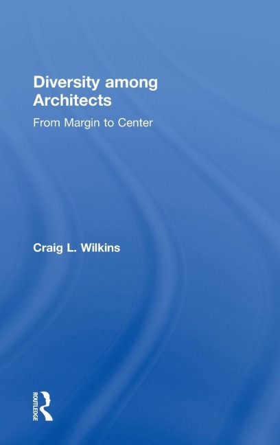 Diversity among Architects: From Margin to Center