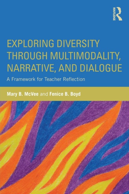 Exploring Diversity through Multimodality, Narrative, and Dialogue: A Framework for Teacher Reflection