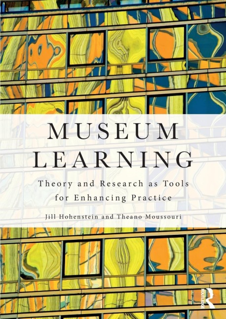 Museum Learning: Theory and Research as Tools for Enhancing Practice