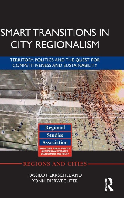 Smart Transitions in City Regionalism: Territory, Politics and the Quest for Competitiveness and Sustainability