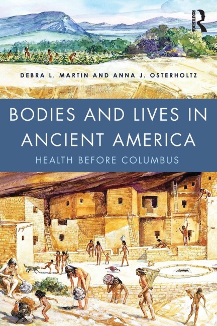 Bodies and Lives in Ancient America: Health Before Columbus