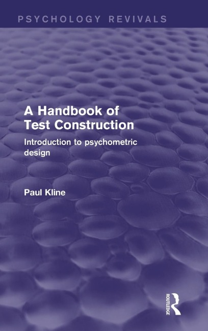 A Handbook of Test Construction: Introduction to Psychometric Design