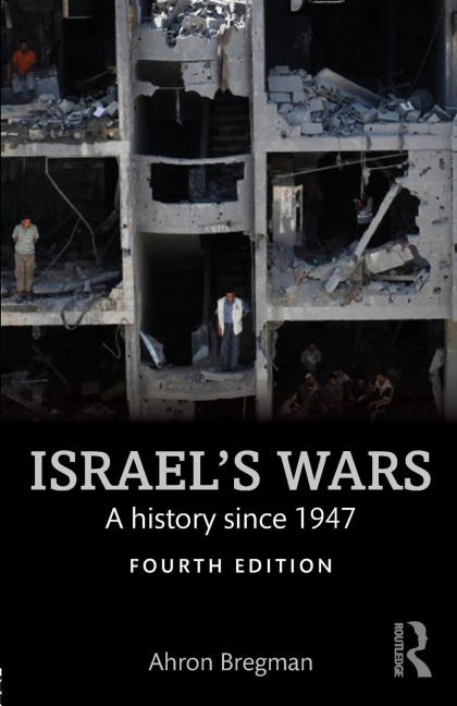 Israels Wars: A History Since 1947