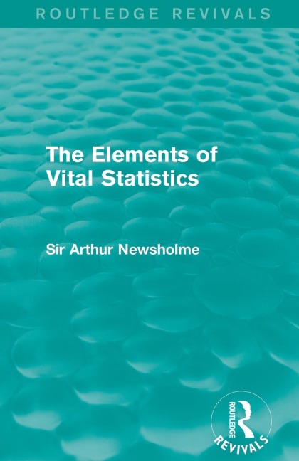 The Elements of Vital Statistics (Routledge Revivals)
