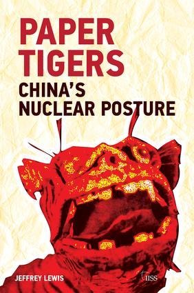 Paper Tigers: Chinas Nuclear Posture