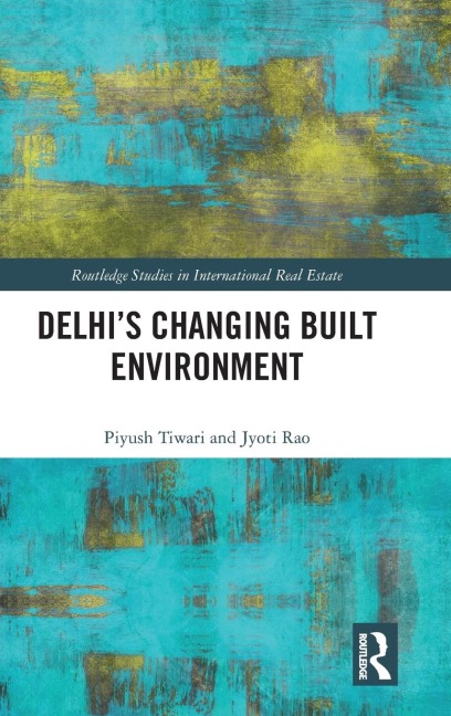 Delhis Changing Built Environment