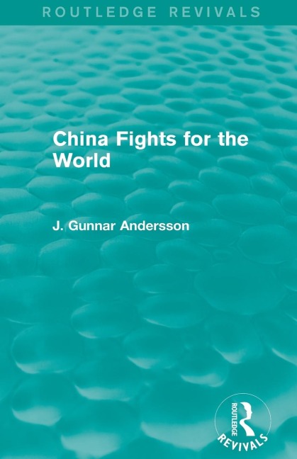 China Fights for the World (Routledge Revivals)