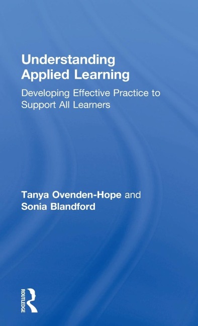 Understanding Applied Learning: Developing Effective Practice to Support All Learners