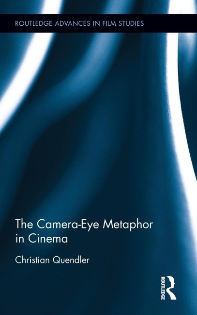 The Camera-Eye Metaphor in Cinema