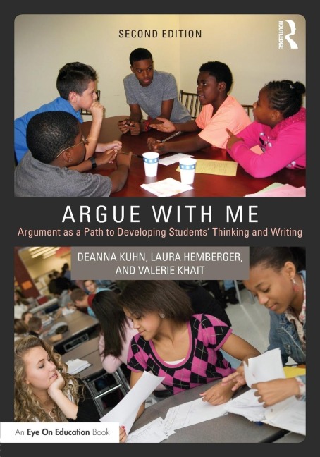 Argue with Me: Argument as a Path to Developing Students Thinking and Writing