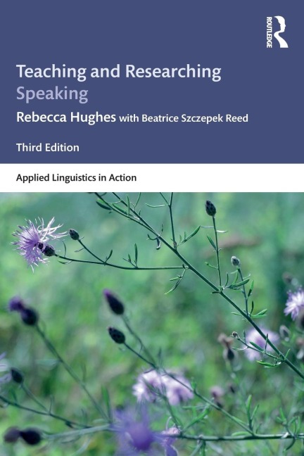 Teaching and Researching Speaking: Third Edition