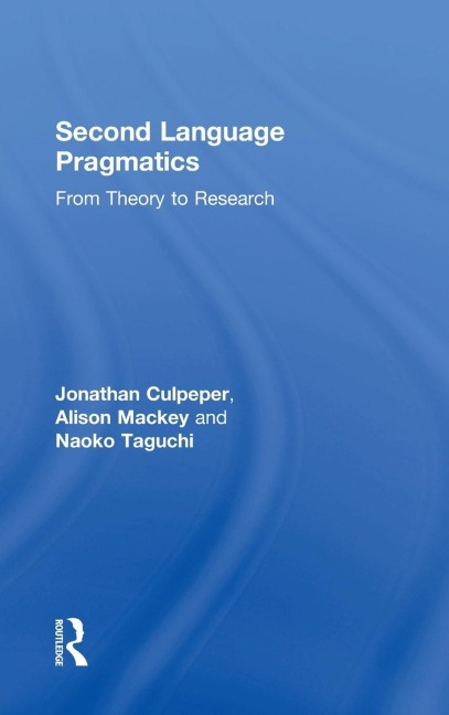 Second Language Pragmatics: From Theory to Research