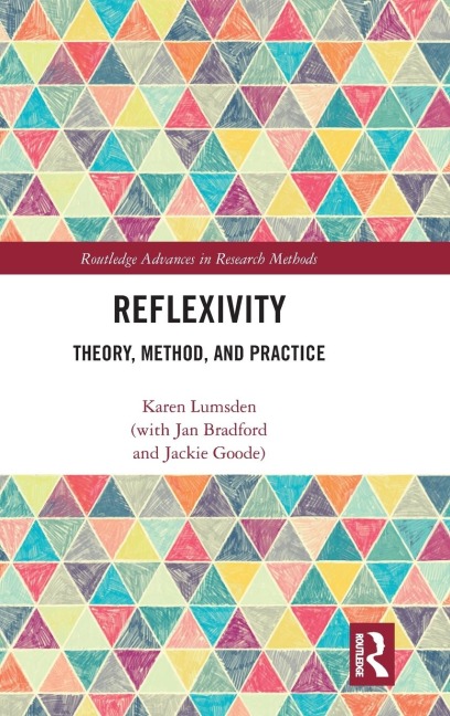 Reflexivity: Theory, Method, and Practice