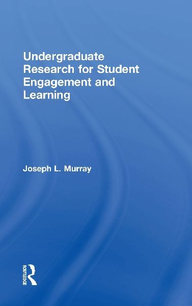 Undergraduate Research for Student Engagement and Learning
