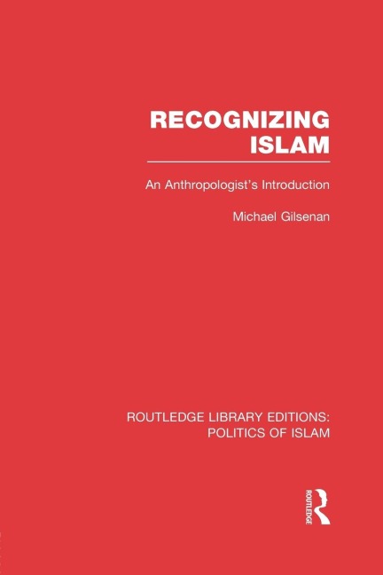 Recognizing Islam: An Anthropologists Introduction