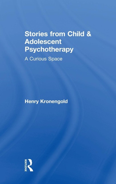 Stories from Child & Adolescent Psychotherapy: A Curious Space