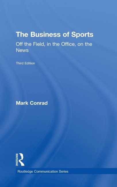 The Business of Sports: Off the Field, in the Office, on the News