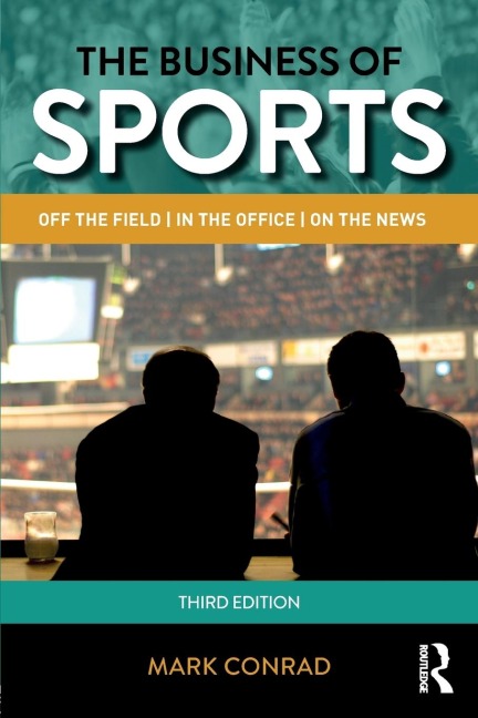 The Business of Sports: Off the Field, in the Office, on the News