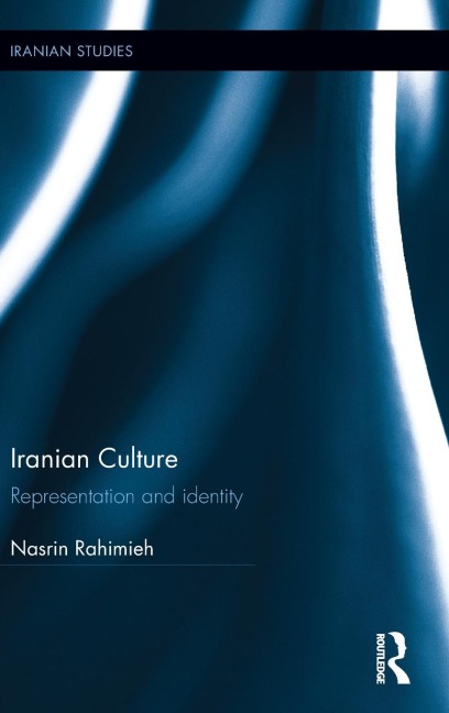 Iranian Culture: Representation and Identity