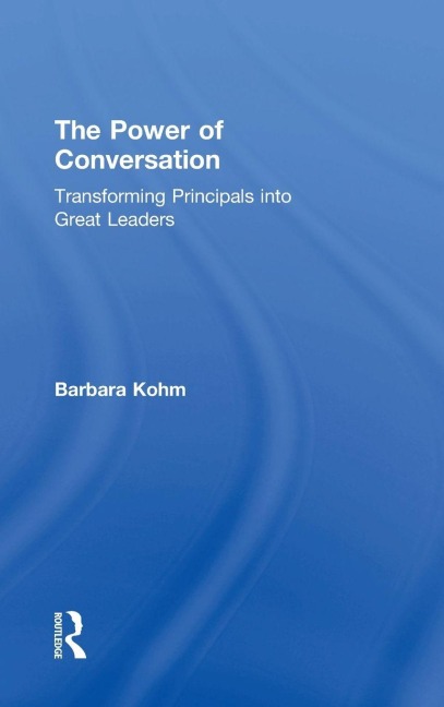 The Power of Conversation: Transforming Principals into Great Leaders