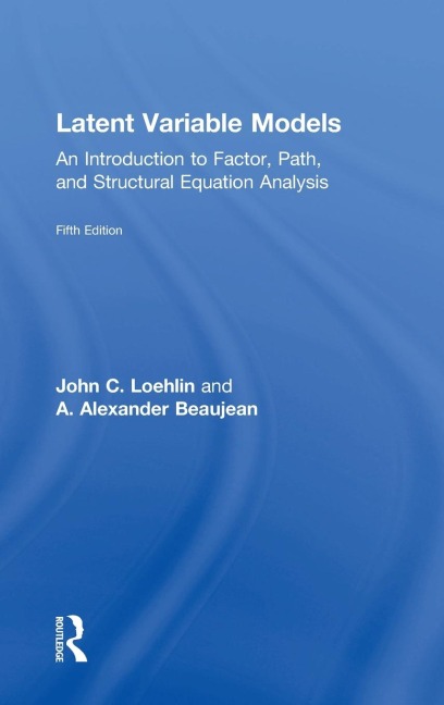 Latent Variable Models: An Introduction to Factor, Path, and Structural Equation Analysis, Fifth Edition