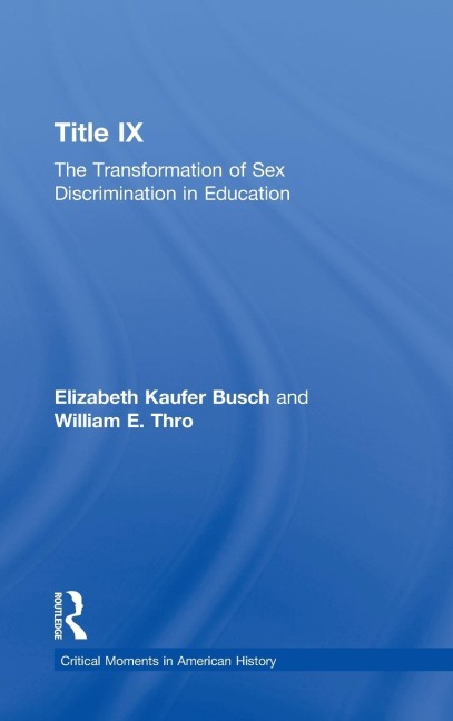 Title IX The Transformation of Sex Discrimination in Education