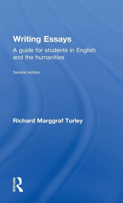 Writing Essays: A guide for students in English and the humanities