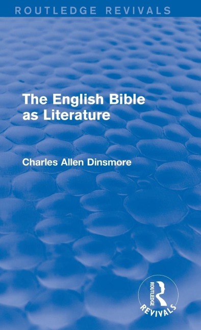 The English Bible as Literature (Routledge Revivals)