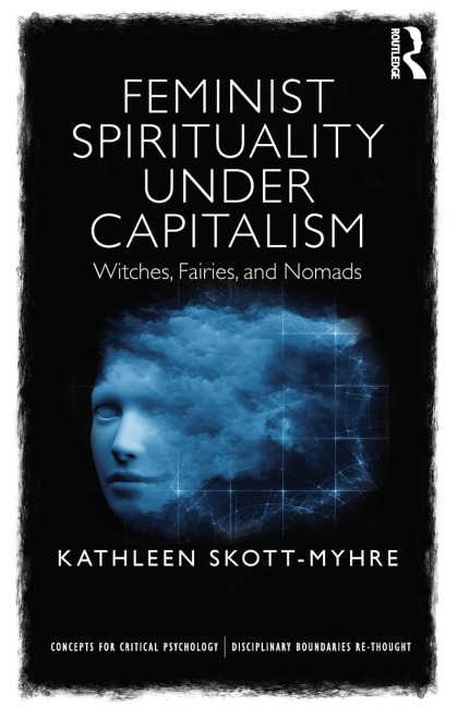 Feminist Spirituality under Capitalism: Witches, Fairies, and Nomads
