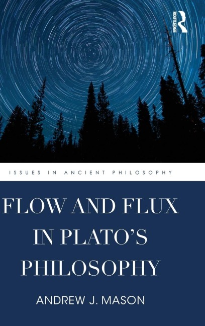 Flow and Flux in Platos Philosophy