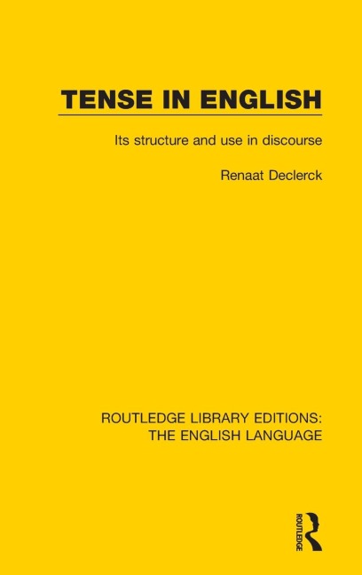 Tense in English: Its Structure and Use in Discourse
