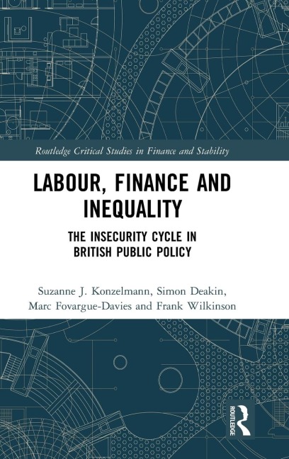 Labour, Finance and Inequality: The Insecurity Cycle in British Public Policy