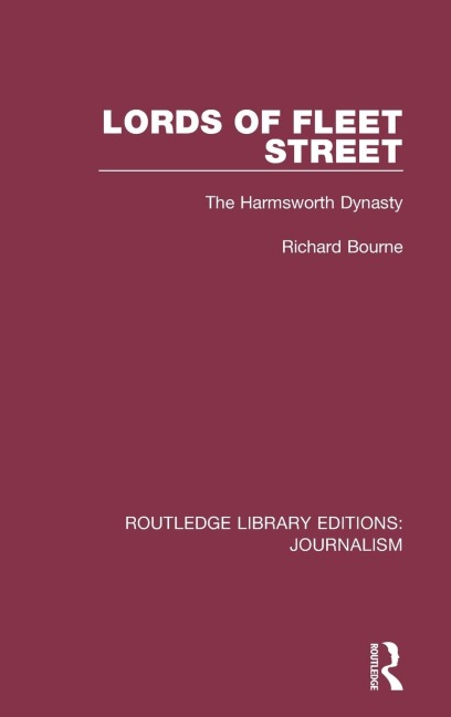 Lords of Fleet Street: The Harmsworth Dynasty