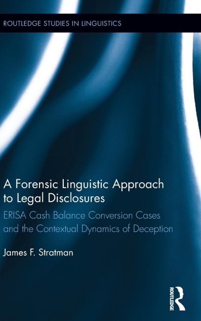 A Forensic Linguistic Approach to Legal Disclosures: ERISA Cash Balance Conversion Cases and the Contextual Dynamics of Deception