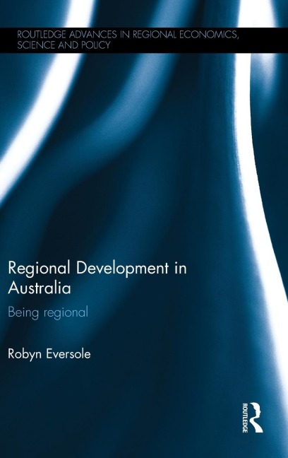 Regional Development in Australia: Being regional