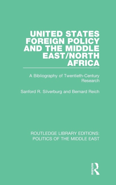 United States Foreign Policy and the Middle East/North Africa: A Bibliography of Twentieth-Century Research