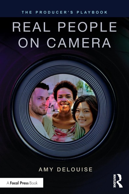The Producers Playbook: Real People on Camera: Directing and Working with Non-Actors