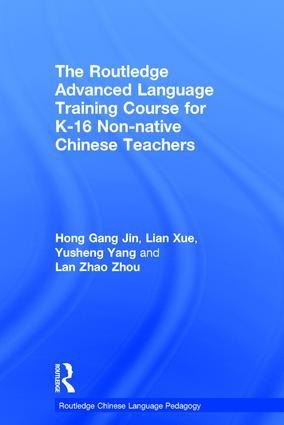 The Routledge Advanced Language Training Course for K-16 Non-native Chinese Teachers