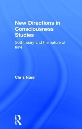 New Directions in Consciousness Studies: SoS theory and the nature of time