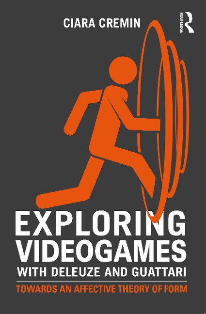 Exploring Videogames with Deleuze and Guattari: Towards an affective theory of form