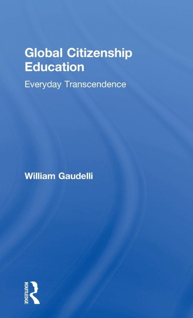 Global Citizenship Education: Everyday Transcendence