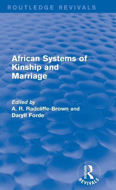 African Systems of Kinship and Marriage