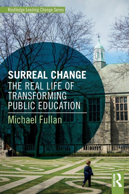 Surreal Change: The Real Life of Transforming Public Education